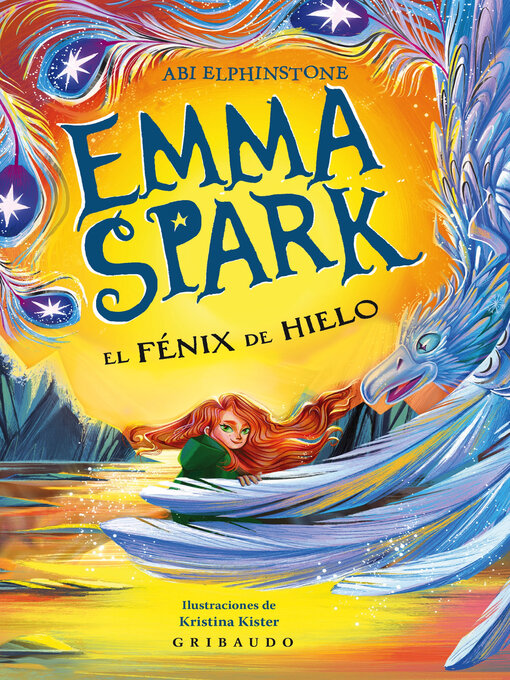 Title details for Emma Spark 2, El fénix de hielo by Abi Elphinstone - Available